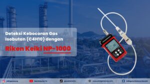 deteksi gas isobutan dengan riken keiki np-1000, portable gas detector