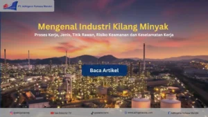 mengenal industri kilang minyak
